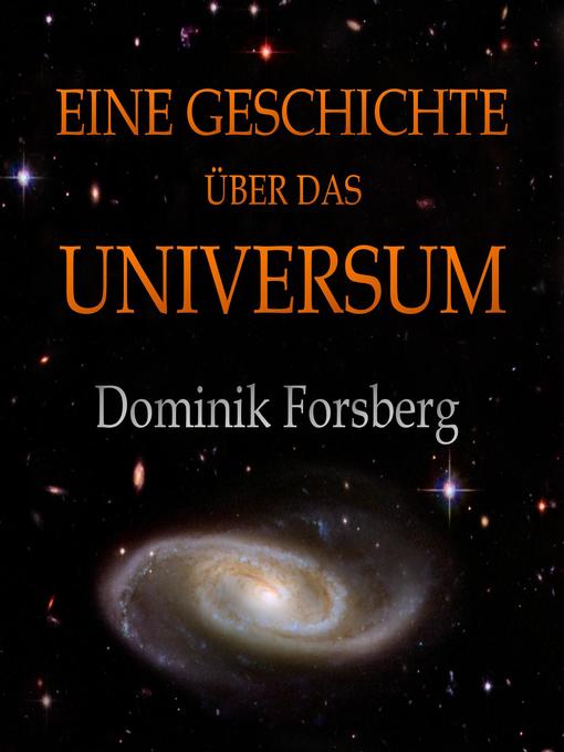 Title details for Eine Geschichte über das Universum by Dominik Forsberg - Available